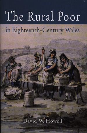 Rural Poor in Eighteenth-Century Wales, The