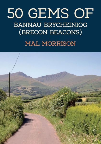 50 Gems of Bannau Brycheiniog (Brecon Beacons) 50 Gems of Bannau Brycheiniog (Brecon Beacons)