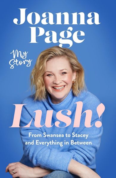 Lush! - My Story - From Swansea to Stacey and Everything in Between Lush! - My Story - From Swansea to Stacey and Everything in Between