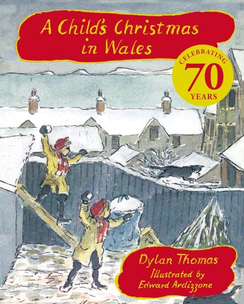 A Child's Christmas In Wales (70th Anniversary Edition) A Child's Christmas In Wales (70th Anniversary Edition)