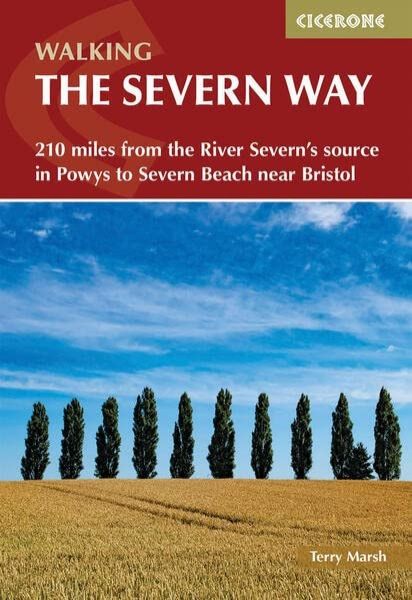 Walking the Severn Way 215 Miles from the River Severn's Source Walking the Severn Way 215 Miles from the River Severn's Source