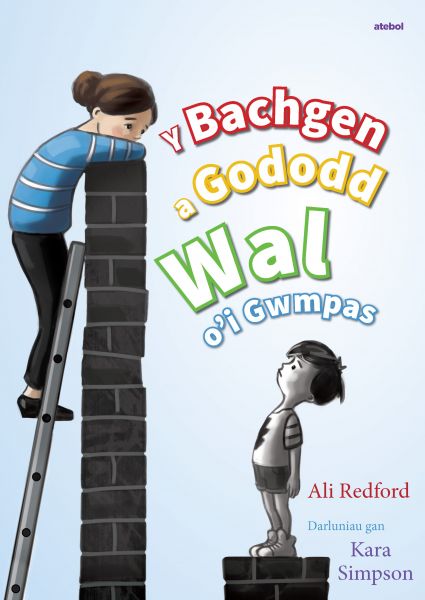Darllen yn Well: Bachgen a Gododd Wal o'i Gwmpas, Y