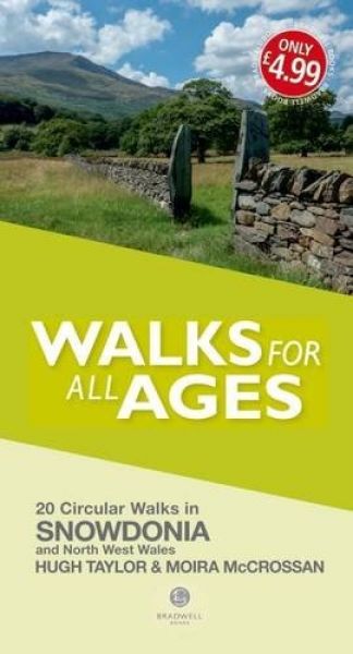 Walks for All Ages: 20 Circular Walks in Snowdonia and North West Wales