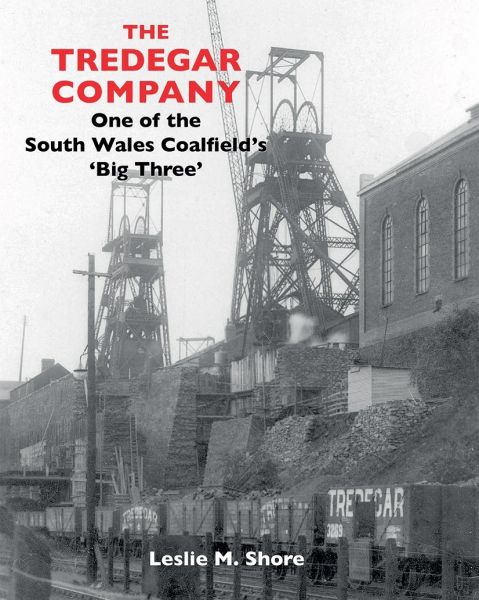 Tredegar Company, The - One of the South Wales Coalfield's 'Big Three'