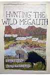 Hunting the Wild Megalith