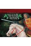 Treasury of Welsh Heroes, A